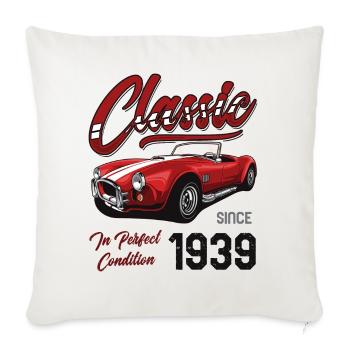 I'm Not Old I'm Classic Car Vintage Born In 1939 - Sofa pillowcase 17,3'' x 17,3'' (45 x 45 cm) - natural white - Front