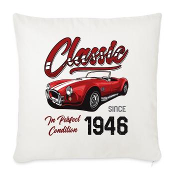 I'm Not Old I'm Classic Car Vintage Born In 1946 - Sofa pillowcase 17,3'' x 17,3'' (45 x 45 cm) - natural white - Front