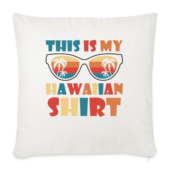 This Is My Hawaiian Luau Tropical Hawaii - Sofa pillowcase 17,3'' x 17,3'' (45 x 45 cm) - natural white - Front