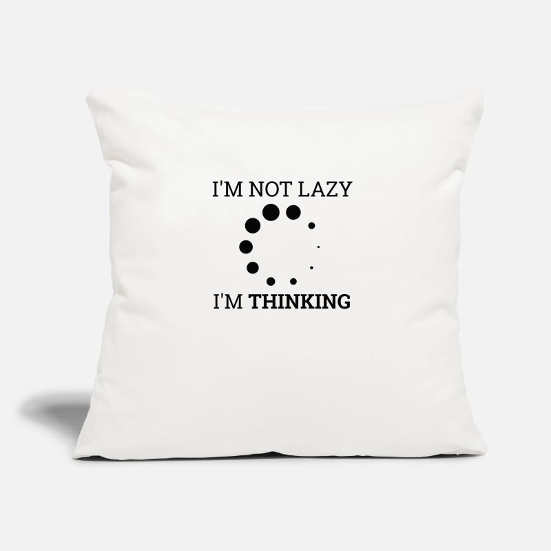 "Not Lazy, thinking" | Computer, Computer Science Sofa pillowcase 17,3'' x 17,3'' (45 x 45 cm)
