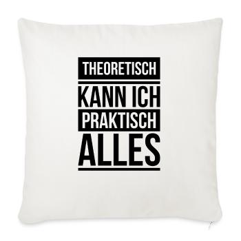 Theoretisch praktisch Schule Geschenk Abschluss - Sofakissenbezug 45 x 45 cm - Naturweiß  - Vorne