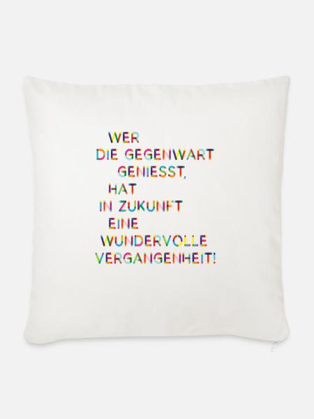 Gegenwart Zukunft Vergangenheit Lustige Sprüche - Sofakissenbezug 45 x 45 cm - Naturweiß