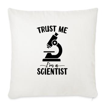 Trust Me I'm A Scientist Funny Medical Laboratory - Sofa pillowcase 17,3'' x 17,3'' (45 x 45 cm) - natural white - Front