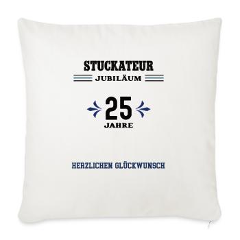 Stuckateur 25 Jahre Jubiläum 25. jähriges Jubi - Sofakissenbezug 45 x 45 cm - Naturweiß  - Vorne