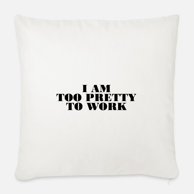 too pretty to work - Sofakissenbezug 45 x 45 cm - Naturweiß 