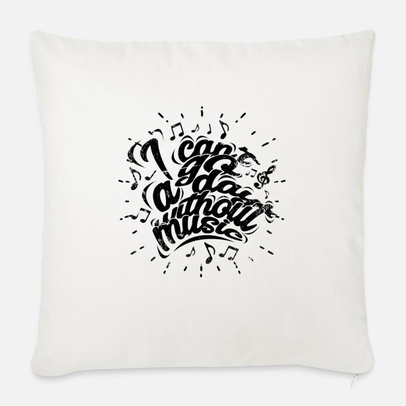 I can t go a day without music - Sofakissenbezug 45 x 45 cm - Naturweiß 