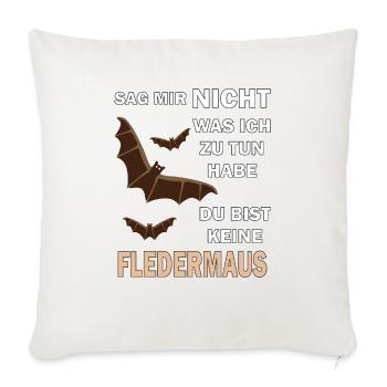 DU BIST KEINE FLEDERMAUS - Sofakissenbezug 45 x 45 cm - Naturweiß  - Vorne