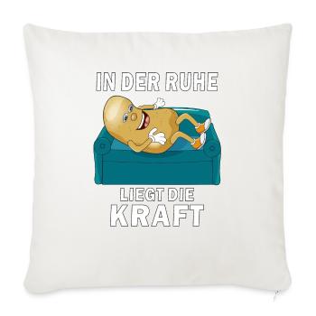 KARTOFFEL IN DER RUHE LIEGT DIE KRAFT - Sofakissenbezug 45 x 45 cm - Naturweiß  - Vorne