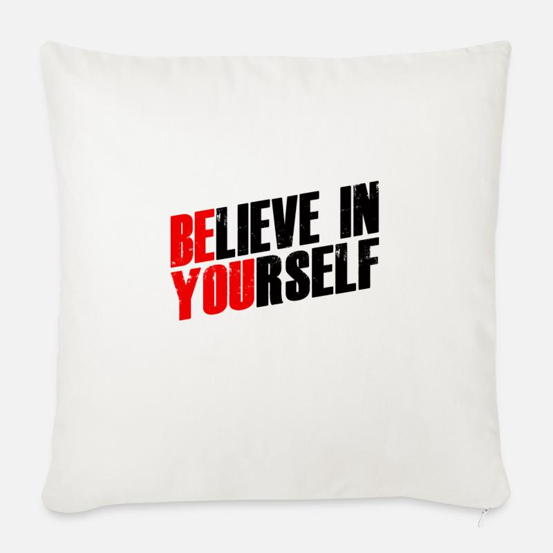 Believe in yourself - Sofakissenbezug 45 x 45 cm - Naturweiß 