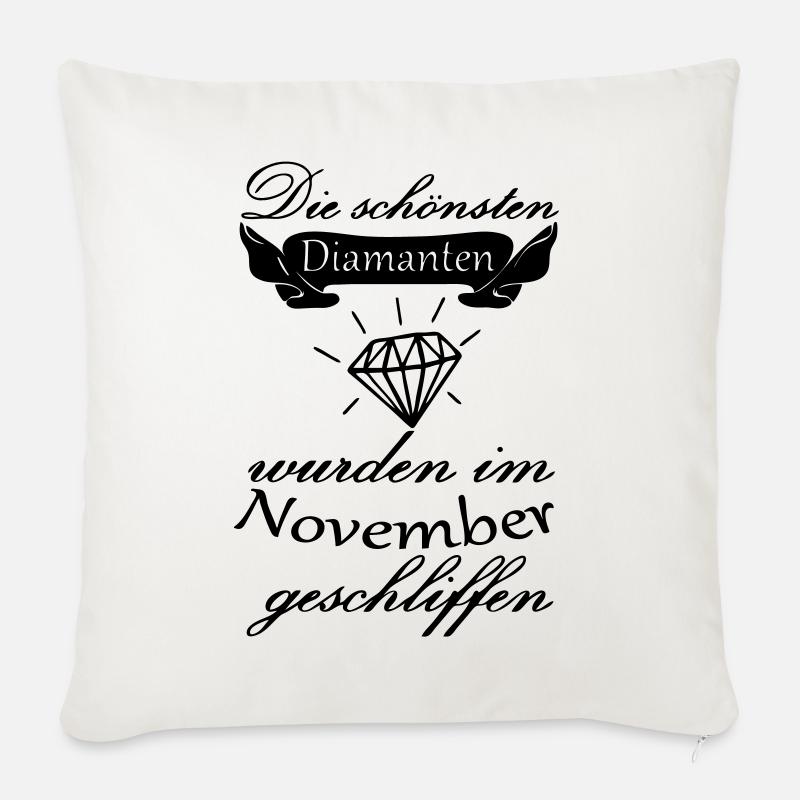 November Diamanten Geburtstag Geschenk Spruch - Sofakissenbezug 45 x 45 cm - Naturweiß 