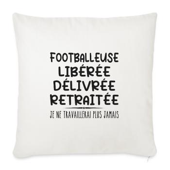 Footballer celebrates her retirement with humor cadea - Sofa pillowcase 17,3'' x 17,3'' (45 x 45 cm) - natural white - Front
