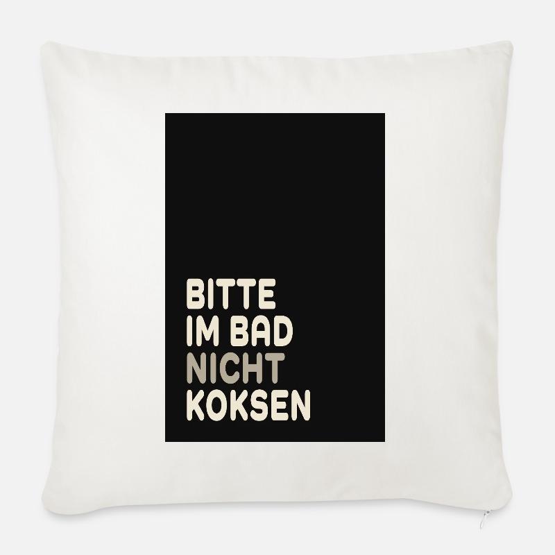 Bitte im Bad nicht koksen – Lustiger Spruch - Sofakissenbezug 45 x 45 cm - Naturweiß