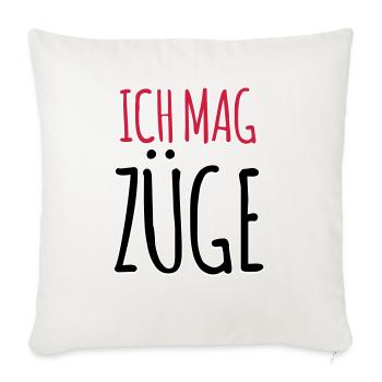 Lustiger Spruch Ich mag Züge Zugfahrer Geschenk - Sofakissenbezug 45 x 45 cm - Naturweiß  - Vorne