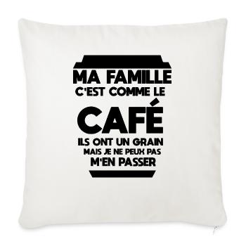 My family is like coffee - Sofa pillowcase 17,3'' x 17,3'' (45 x 45 cm) - natural white - Front