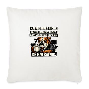 Kaffee redet nicht lustiger Kaffee Spruch Hund - Sofakissenbezug 45 x 45 cm - Naturweiß  - Vorne
