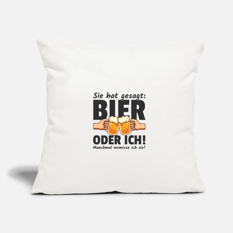 Sie hat gesagt Bier oder Ich Lustige Bier Sprüche Sofakissenbezug 45 x 45 cm