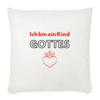 Ich bin ein Kind GOTTES ♥ - Sofakissenbezug 45 x 45 cm - Naturweiß  - Vorne