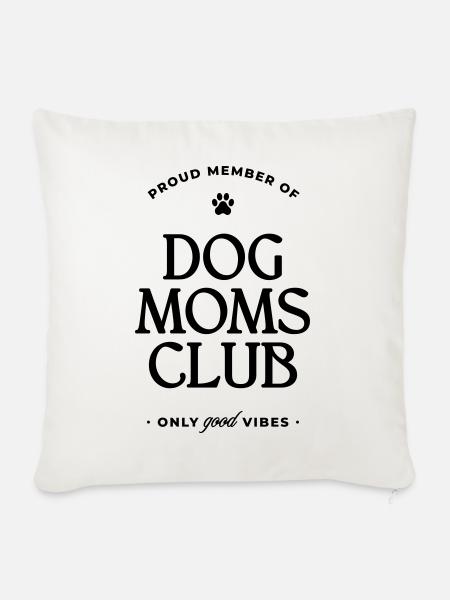 Dog Moms Club - Sofakissenbezug 45 x 45 cm - Naturweiß 
