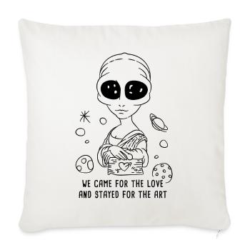 came for Love, stayed for the Art Mona Lisa Alien - Sofakissenbezug 45 x 45 cm - Naturweiß  - Vorne