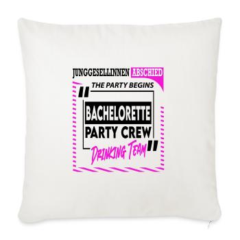 Bachelorette Party Crew Junggesellinnen Frau Drink - Sofakissenbezug 45 x 45 cm - Naturweiß  - Vorne