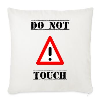 PANNEAU. NE PAS TOUCHER. DANGER. HUMOUR. DRÔLE - Housse de coussin décorative 45 x 45 cm - blanc nature - Devant