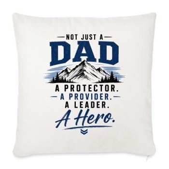 Dad Hero: Protector and Provider - Sofa pillowcase 17,3'' x 17,3'' (45 x 45 cm) - natural white - Front