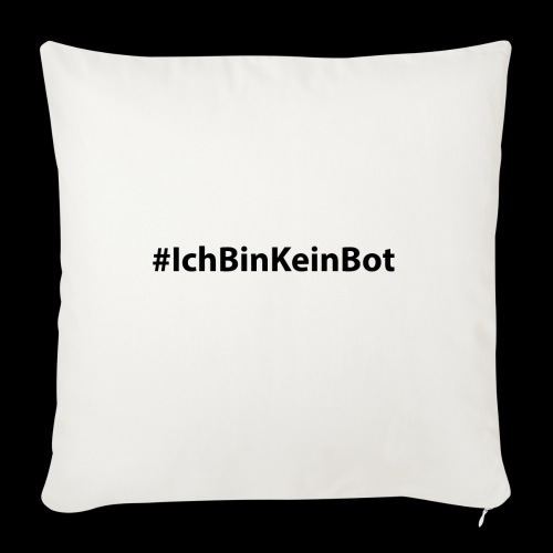 #ichbinkeinbot schwarz - Sofakissenbezug 45 x 45 cm