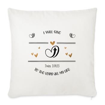Christliches Design Ich werde dem Herrn singen - Sofakissenbezug 45 x 45 cm - Naturweiß  - Vorne