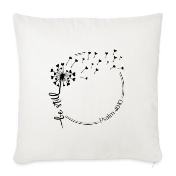 Christlicher Löwenzahn Design sei still Psalm 46:10 - Sofakissenbezug 45 x 45 cm - Naturweiß  - Vorne