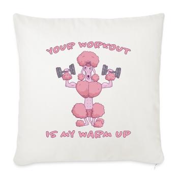 Entraînement Échauffement Amusant Drôle Dire Caniche Cadeau - Housse de coussin décorative 45 x 45 cm - blanc nature - Devant