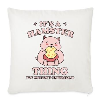Hamster Saying Cookies Funny Dwarf Hamster Gift - Sofa pillowcase 17,3'' x 17,3'' (45 x 45 cm) - natural white - Front