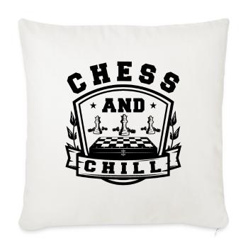 Chess And Chill Funny Chess Player Quotes - Sofa pillowcase 17,3'' x 17,3'' (45 x 45 cm) - natural white - Front