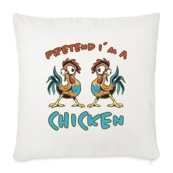 Chicken Funny Saying Chicken Rooster Farmer Gift - Sofa pillowcase 17,3'' x 17,3'' (45 x 45 cm) - natural white - Front