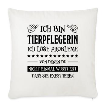 Tierpflegerin Lustig Spruch Tierpflegerin Geschenk - Sofakissenbezug 45 x 45 cm - Naturweiß  - Vorne