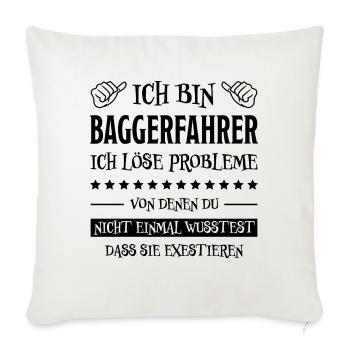 Baggerfahrer Lustiger Spruch Beruf Bagger Geschenk - Sofakissenbezug 45 x 45 cm - Naturweiß  - Vorne