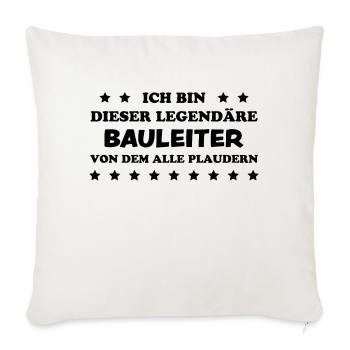 Bauleiter Job Spruch Baustelle Bauleiter Geschenk - Sofakissenbezug 45 x 45 cm - Naturweiß  - Vorne