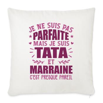 Tata Et Marraine Humour Je Ne Suis Pas Parfaite - Housse de coussin décorative 45 x 45 cm - blanc nature - Devant