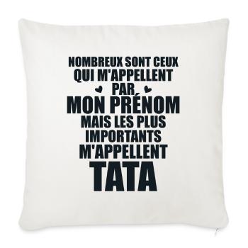 Les plus importants m'appellent Tata - Prénom Tata - Housse de coussin décorative 45 x 45 cm - blanc nature - Devant