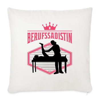 Berufssadistin Physiotherapeut Physio - Sofakissenbezug 45 x 45 cm - Naturweiß  - Vorne