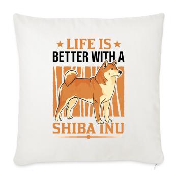Life is better with a Shiba Inu - Sofakissenbezug 45 x 45 cm - Naturweiß  - Vorne