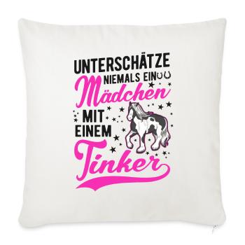 Unterschätze niemals ein Mädchen mit einem Tinker - Sofakissenbezug 45 x 45 cm - Naturweiß  - Vorne