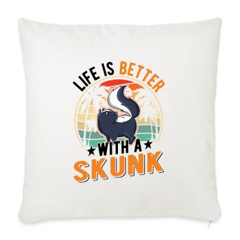 La vie est meilleure avec une Skunk Stinktier - Housse de coussin décorative 45 x 45 cm - blanc nature - Devant
