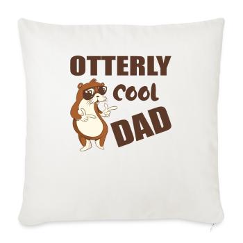 Otterly cool dad funny fathers Day gift - Sofa pillowcase 17,3'' x 17,3'' (45 x 45 cm) - natural white - Front