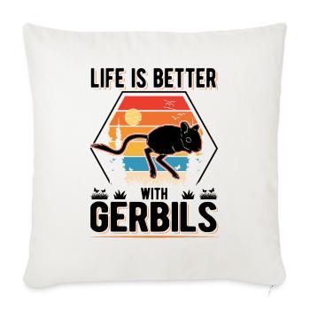 Life is better with Gerbils Rennratte Rennmaus - Sofakissenbezug 45 x 45 cm - Naturweiß  - Vorne