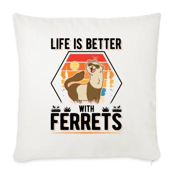 La vie est meilleure avec Ferrets Frettchen - Housse de coussin décorative 45 x 45 cm - blanc nature - Devant