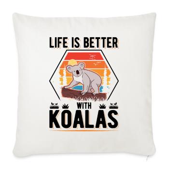 Life is better with Koalas Koala Bear - Sofa pillowcase 17,3'' x 17,3'' (45 x 45 cm) - natural white - Front