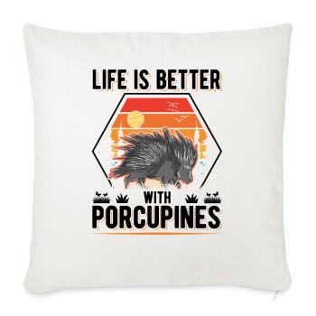 Life is better with Porcupines porcupine - Sofa pillowcase 17,3'' x 17,3'' (45 x 45 cm) - natural white - Front