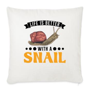 Life is better with a Snail Schnecke - Sofa pillowcase 17,3'' x 17,3'' (45 x 45 cm) - natural white - Front