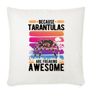 Because Tarantulas are freaking awesome Tarantel - Sofakissenbezug 45 x 45 cm - Naturweiß  - Vorne