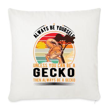 Soyez toujours vous-même À moins que vous ne puissiez être un Gecko - Housse de coussin décorative 45 x 45 cm - blanc nature - Devant
